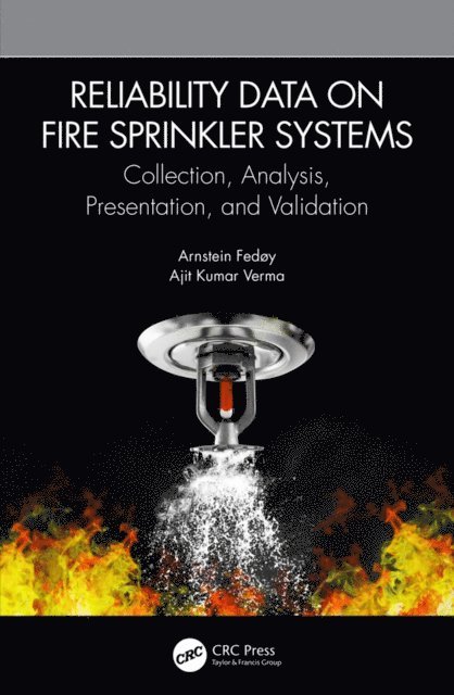 Ajit Kumar Verma, Arnstein Fedoy - Reliability Data on Fire Sprinkler Systems, E-bok