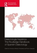 Dialectologÿa hispánica / The Routledge Handbook of Spanish Dialectology