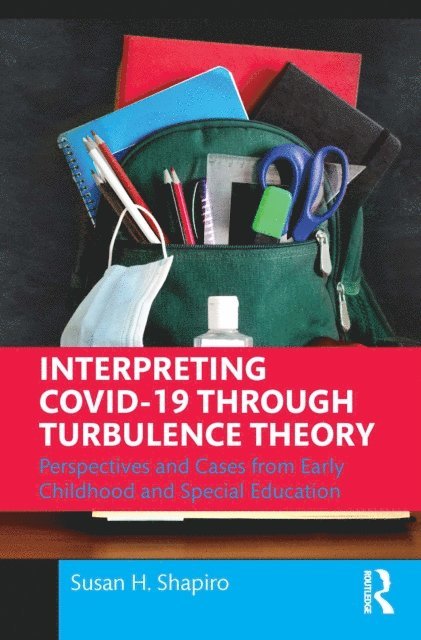 Susan H. Shapiro - Interpreting COVID-19 Through Turbulence Theory, E-bok