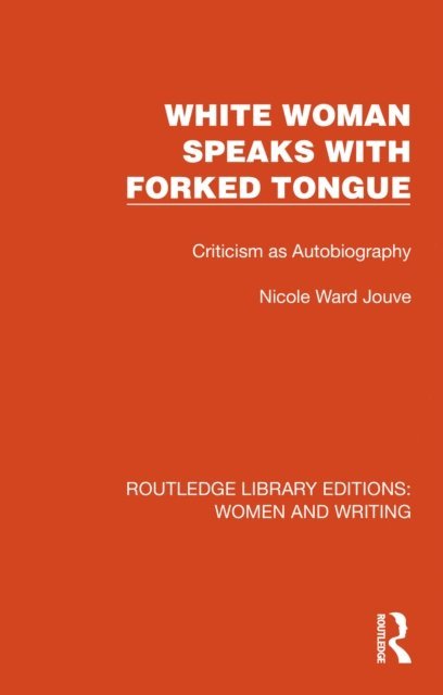 Nicole Ward Jouve - White Woman Speaks with Forked Tongue, E-bok