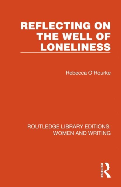 Rebecca O'Rourke - Reflecting on The Well of Loneliness, E-bok