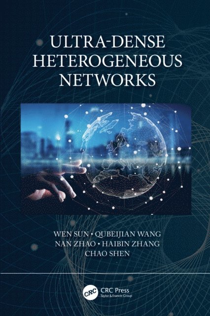 Lawrence Wai-Choong Wong, Chao Shen, Haibin Zhang, Nan Zhao, Qubeijian Wang, Wen Sun - Ultra-Dense Heterogeneous Networks, E-bok