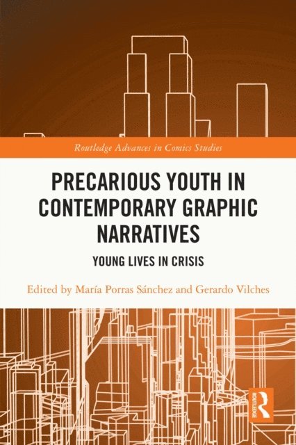 Gerardo Vilches, MarA-a Porras SA!nchez - Precarious Youth in Contemporary Graphic Narratives, E-bok