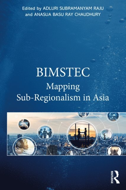 Anasua Basu Ray Chaudhury, Adluri Subramanyam Raju - BIMSTEC, E-bok