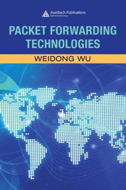 Weidong Wu - Packet Forwarding Technologies, E-bok. Tillgänglighet: Lägg i varukorg