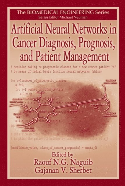G. V. Sherbet, R. N. G. Naguib - Artificial Neural Networks in Cancer Diagnosis, Prognosis, and Patient Management, E-bok