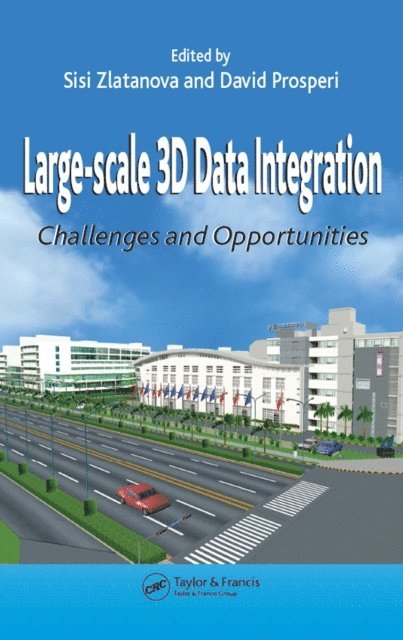David Prosperi, Sisi Zlatanova - Large-scale 3D Data Integration, E-bok