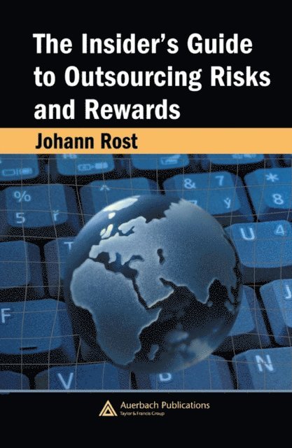 Johann Rost - Insider's Guide to Outsourcing Risks and Rewards, E-bok