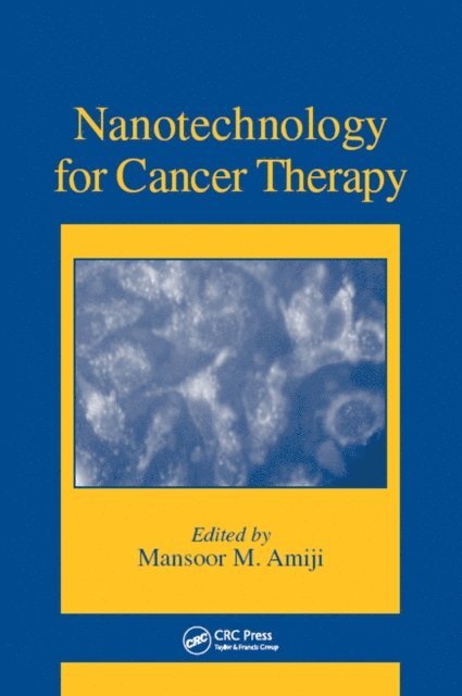 Mansoor M. Amiji - Nanotechnology for Cancer Therapy, E-bok