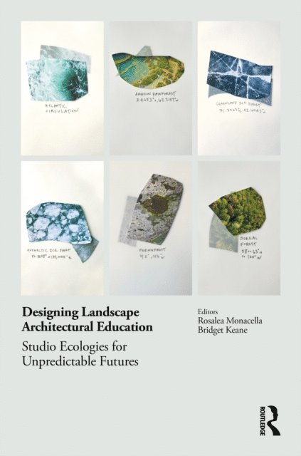 Bridget Keane, Rosalea Monacella - Designing Landscape Architectural Education, E-bok