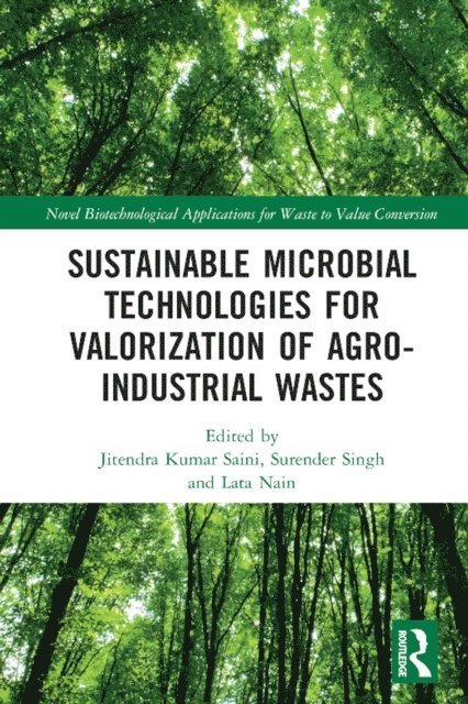 Lata Nain, Surender Singh, Jitendra Kumar Saini - Sustainable Microbial Technologies for Valorization of Agro-Industrial Wastes, E-bok