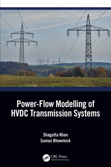 Suman Bhowmick, Shagufta Khan - Power-Flow Modelling of HVDC Transmission Systems, E-bok