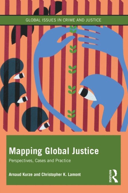 Christopher K. Lamont, Arnaud Kurze - Mapping Global Justice, E-bok