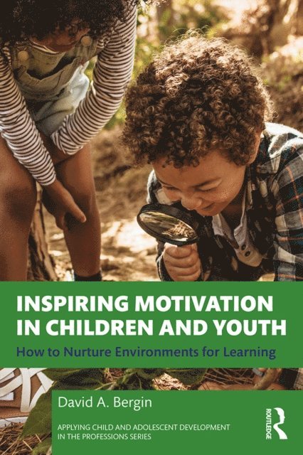 David A. Bergin - Inspiring Motivation in Children and Youth, E-bok