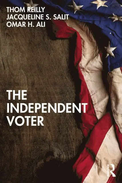 Omar H. Ali, Jacqueline S. Salit, Thom Reilly - Independent Voter, E-bok. Tillgänglighet: Lägg i varukorg