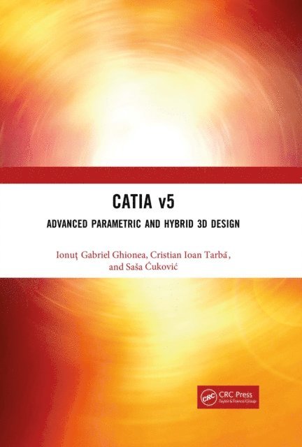 Sasa Cukovic, Cristian Tarba, Ionut Ghionea - CATIA v5, E-bok