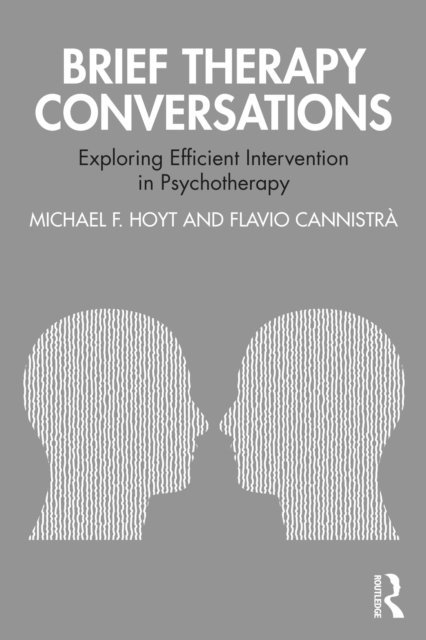 Flavio Cannistra, Michael F. Hoyt - Brief Therapy Conversations, E-bok
