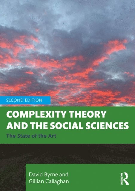 Gillian Callaghan, David Byrne - Complexity Theory and the Social Sciences, E-bok
