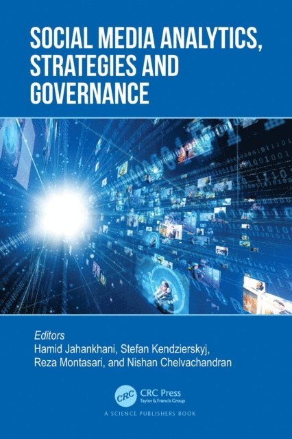 Nishan Chelvachandran, Reza Montasari, Stefan Kendzierskyj, Hamid Jahankhani - Social Media Analytics, Strategies and Governance, E-bok