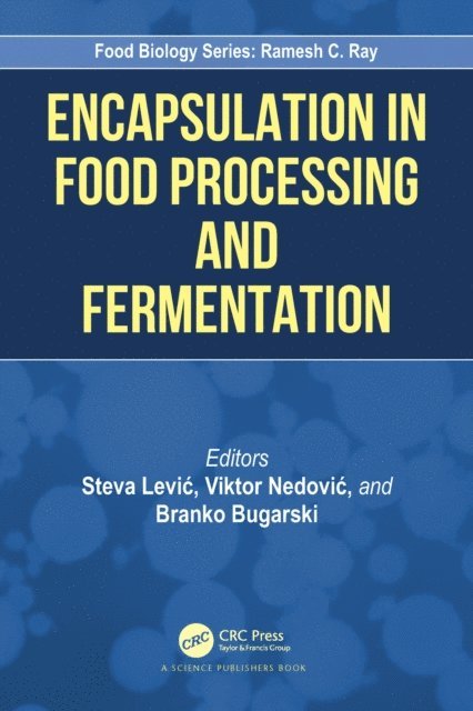 Branko Bugarski, Viktor Nedovic, Steva Levic - Encapsulation in Food Processing and Fermentation, E-bok