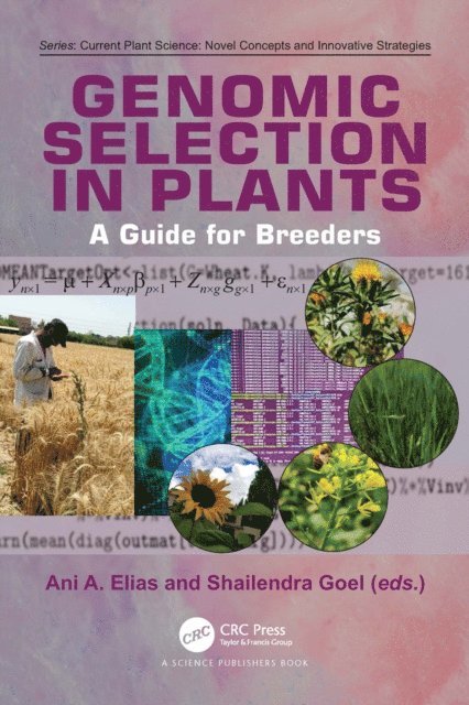 Shailendra Goel, Ani A. Elias - Genomic Selection in Plants, E-bok