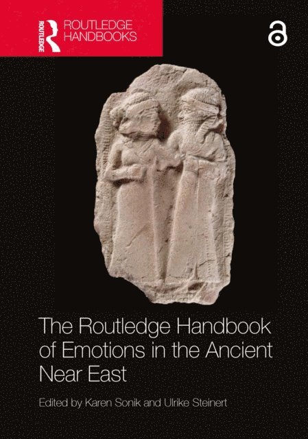 Ulrike Steinert, Karen Sonik - Routledge Handbook of Emotions in the Ancient Near East, E-bok
