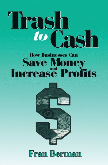 Fran Berman - Trash to Cash, E-bok
