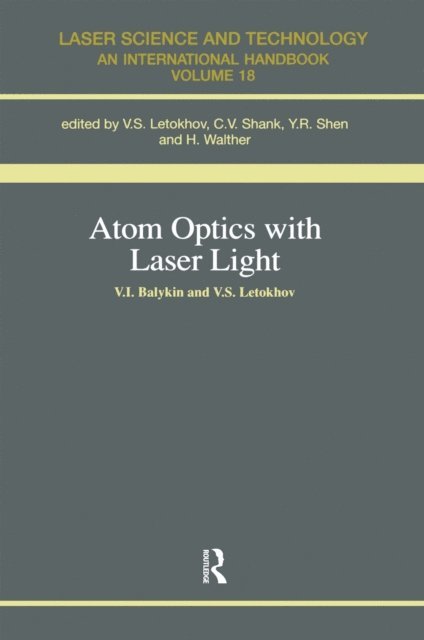V.S. Letokhov - Atom Optics with Laser Light, E-bok