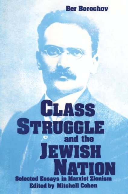Ber Borochov - Class Struggle and the Jewish Nation, E-bok
