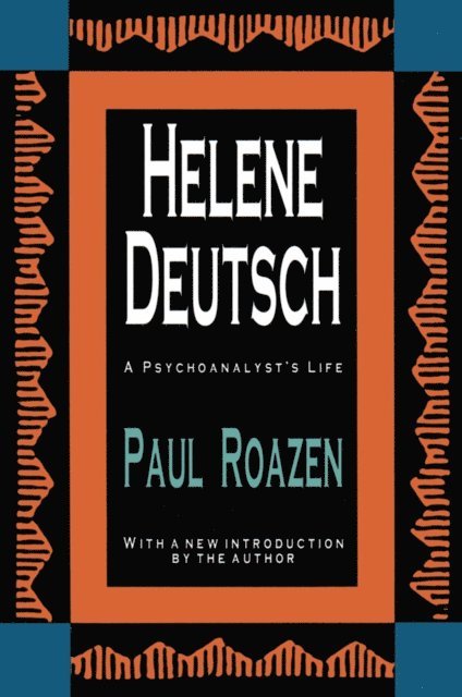 Paul Roazen - Helene Deutsch, E-bok