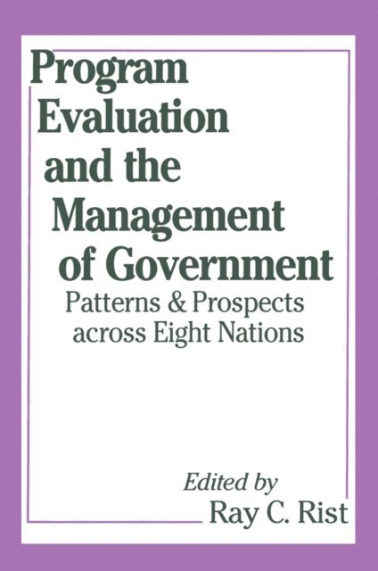 Ray Rist, Eliot Freidson - Program Evaluation and the Management of Government, E-bok