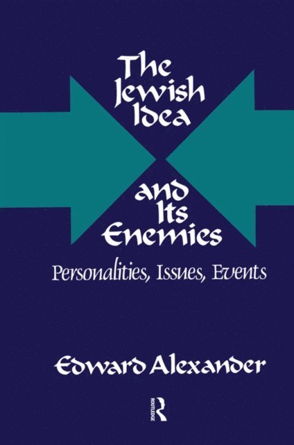 Edward Alexander, Hadley Cantril - Jewish Idea and Its Enemies, E-bok