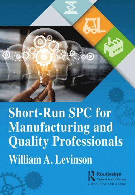 William A. Levinson - Short-Run SPC for Manufacturing and Quality Professionals, E-bok