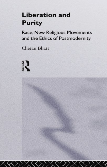 Chetan Bhatt - Liberation and Purity, E-bok