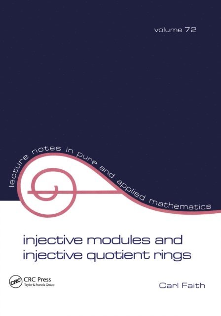 Faith - Injective Modules and Injective Quotient Rings, E-bok