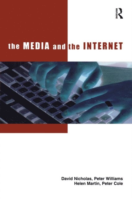Peter Cole - Media and the Internet, E-bok