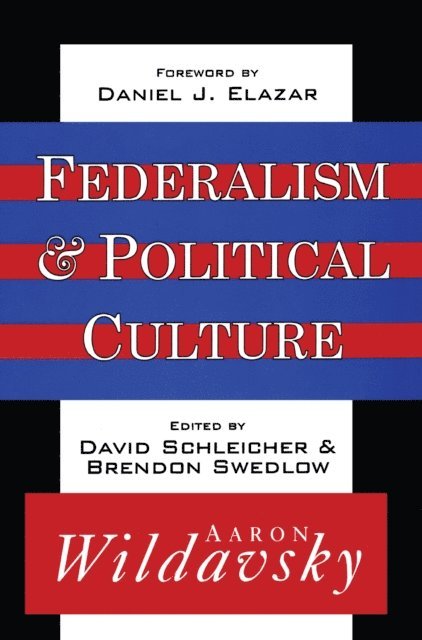 Aaron Wildavsky - Federalism and Political Culture, E-bok