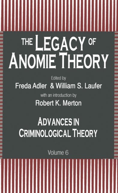 William S. Laufer, Freda Adler - Legacy of Anomie Theory, E-bok