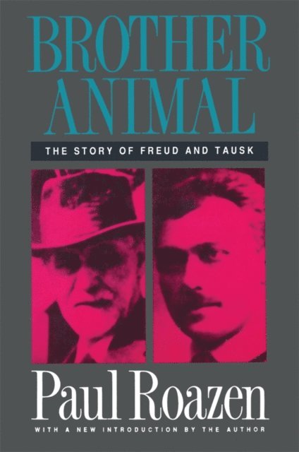 Paul Roazen - Brother Animal, E-bok