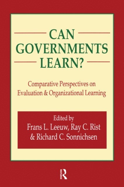 Richard C. Sonnichsen, Ray C. Rist, Frans L. Leeuw - Can Governments Learn?, E-bok