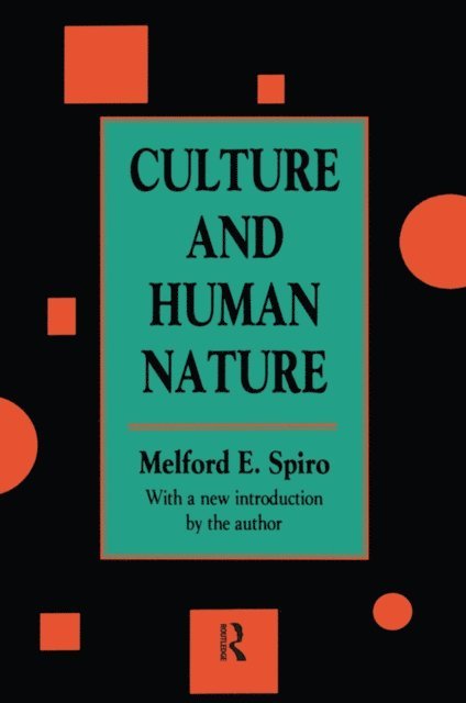 Melford E. Spiro - Culture and Human Nature, E-bok