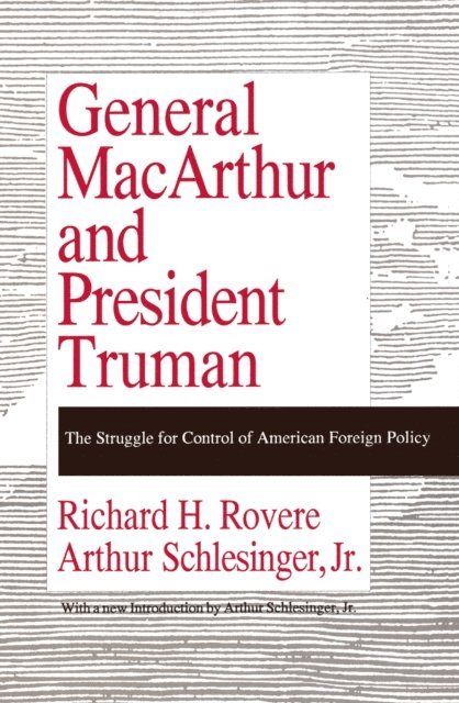 Richard H. Rovere - General MacArthur and President Truman, E-bok