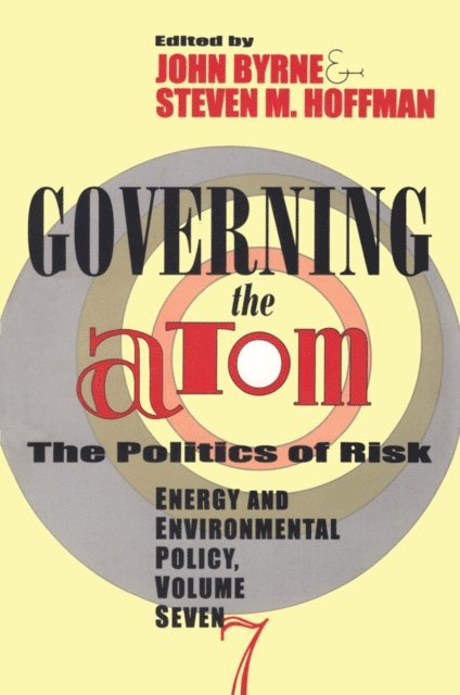 Steven M. Hoffman, John Byrne - Governing the Atom, E-bok