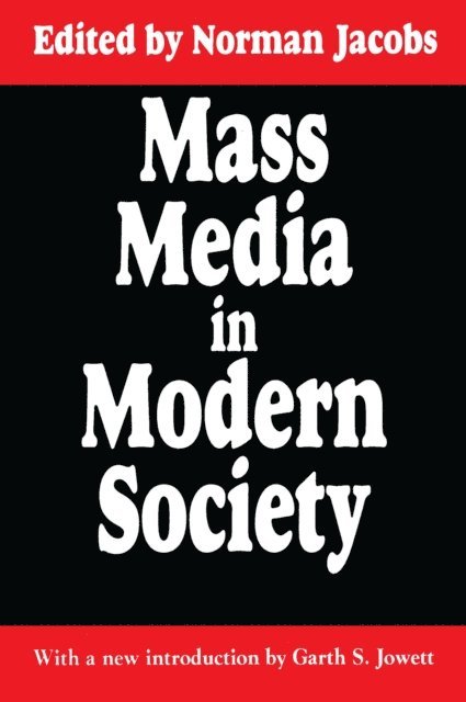 Norman Jacobs - Mass Media in Modern Society, E-bok