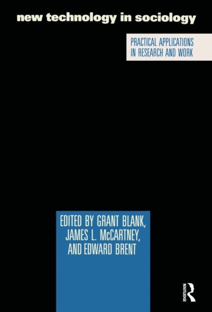 Edward Brent, James L. McCartney, Grant Blank - New Technology in Sociology, E-bok