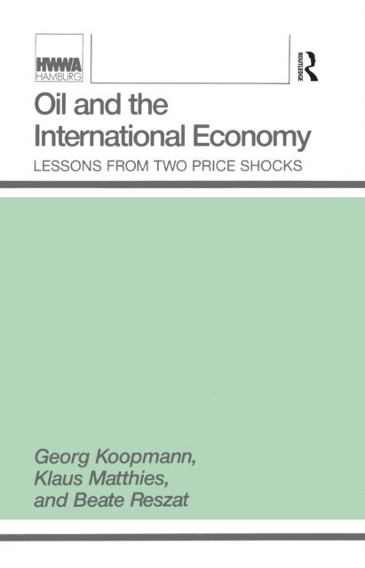 Georg Koopmann - Oil and the International Economy, E-bok
