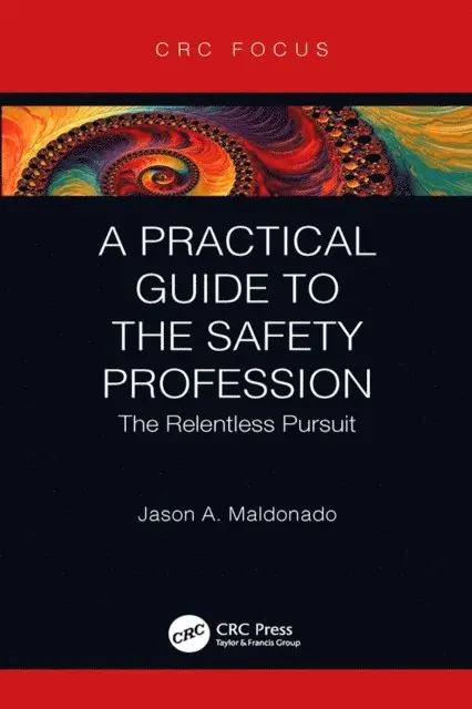 Jason A. Maldonado - Practical Guide to the Safety Profession, E-bok. Tillgänglighet: Lägg i varukorg