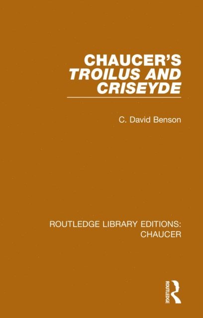 C. David Benson - Chaucer's Troilus and Criseyde, E-bok