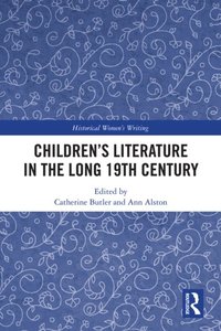 Children?s Literature in the Long 19th Century