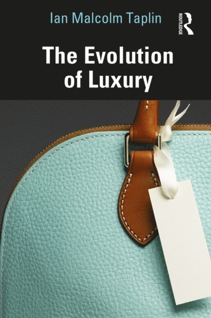 Ian Malcolm Taplin - Evolution of Luxury, E-bok. Tillgänglighet: Lägg i varukorg